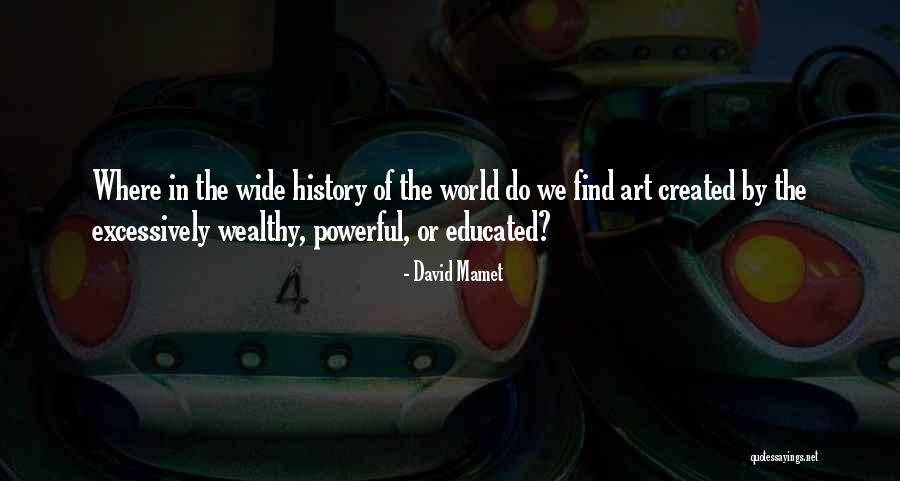 Excessively Quotes By David Mamet Excessively Quotes By David Mamet