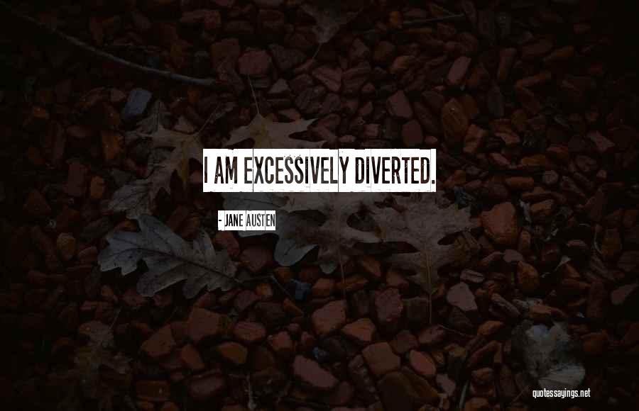 Excessively Quotes By Jane Austen Excessively Quotes By Jane Austen