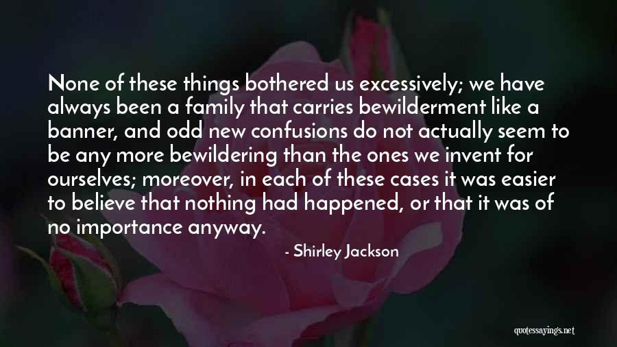 Excessively Quotes By Shirley Jackson Excessively Quotes By Shirley Jackson
