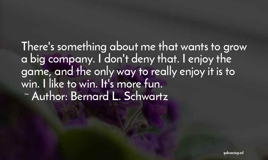 Excesul De Fier Quotes By Bernard L. Schwartz