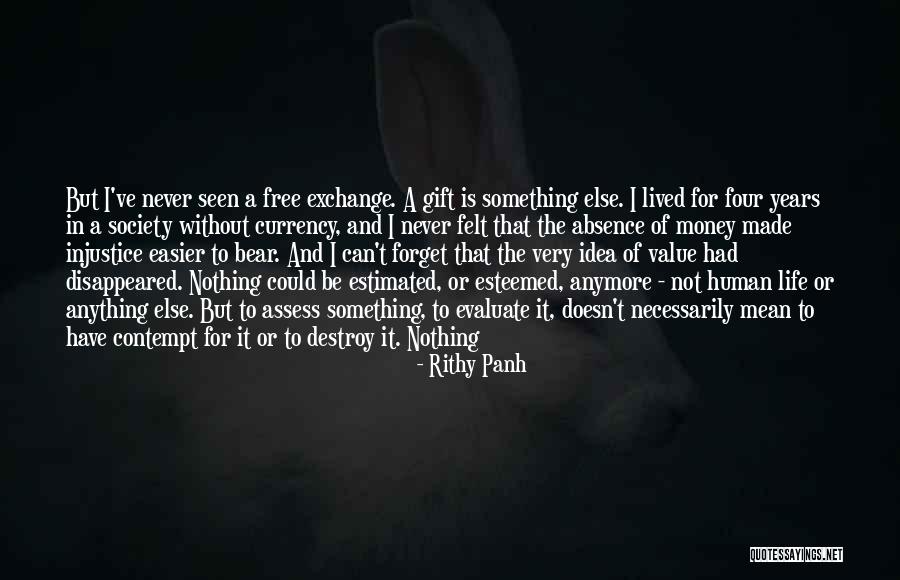 Exchange Gift Quotes By Rithy Panh