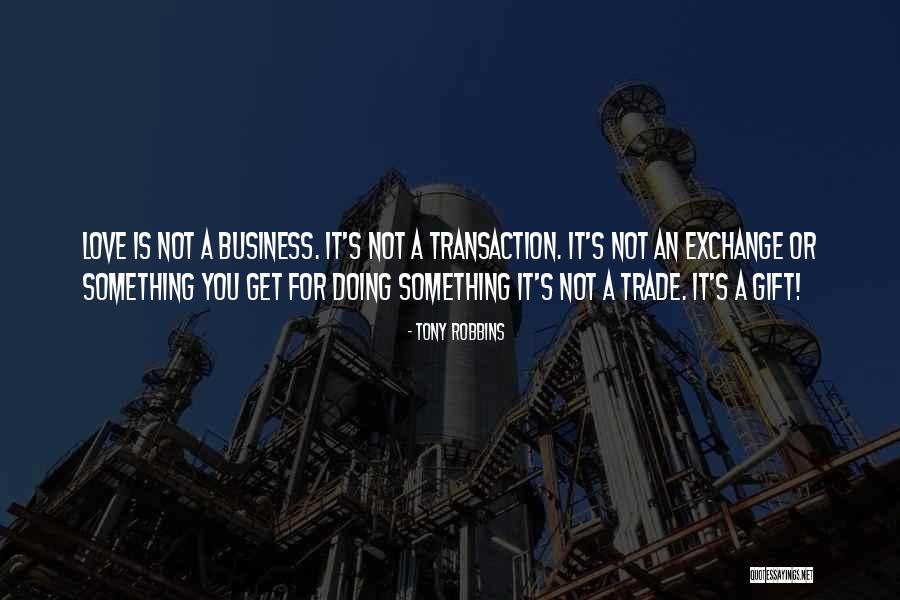 Exchange Gift Quotes By Tony Robbins