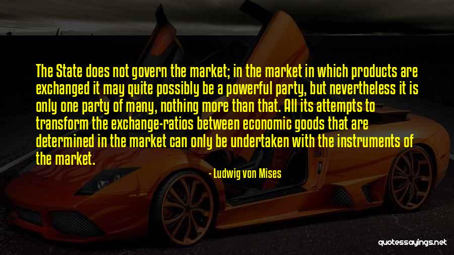 Exchange Of Goods Quotes By Ludwig Von Mises Exchange Of Goods Quotes By Ludwig Von Mises
