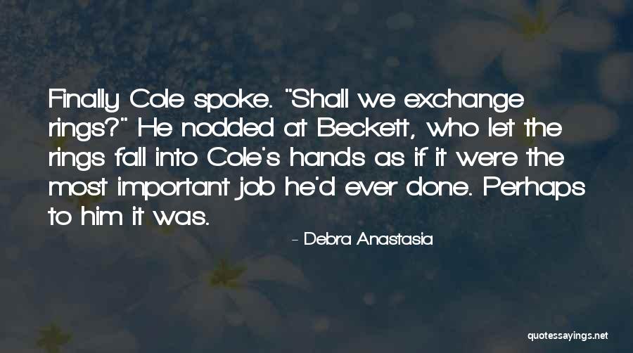 Exchange Of Rings Quotes By Debra Anastasia Exchange Of Rings Quotes By Debra Anastasia