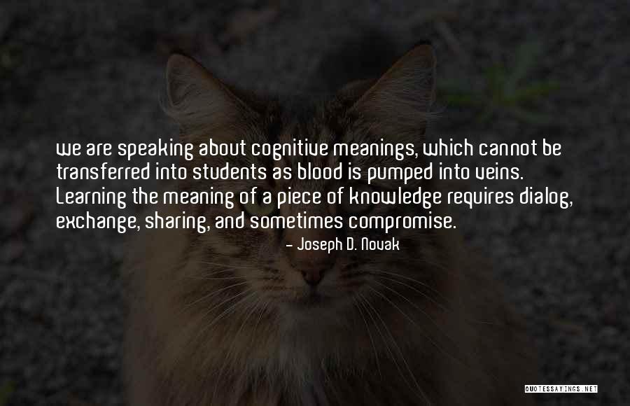 Exchange Students Quotes By Joseph D. Novak Exchange Students Quotes By Joseph D. Novak
