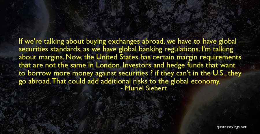 Exchanges Quotes By Muriel Siebert Exchanges Quotes By Muriel Siebert