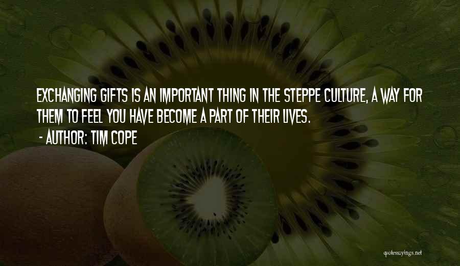 Exchanging Gifts Quotes By Tim Cope