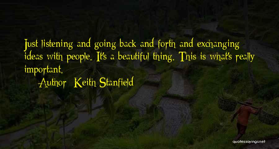 Exchanging Ideas Quotes By Keith Stanfield