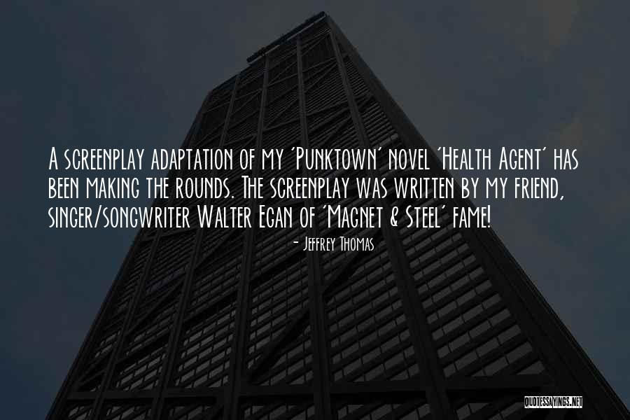 Excitador Quotes By Jeffrey Thomas Excitador Quotes By Jeffrey Thomas