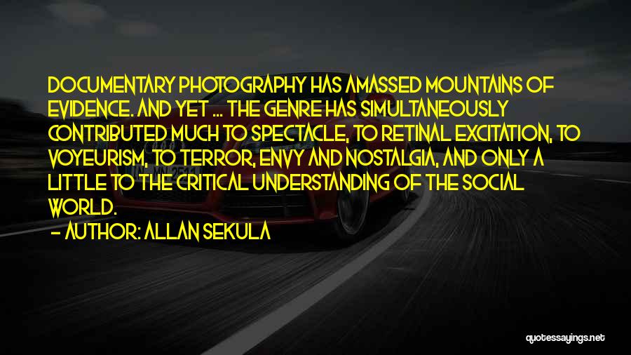Excitation Quotes By Allan Sekula