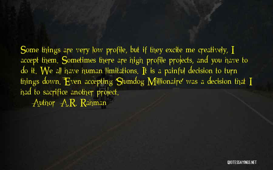 Excite Me Quotes By A.R. Rahman