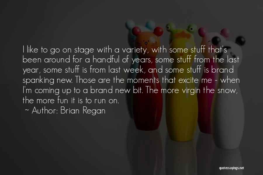 Excite Me Quotes By Brian Regan