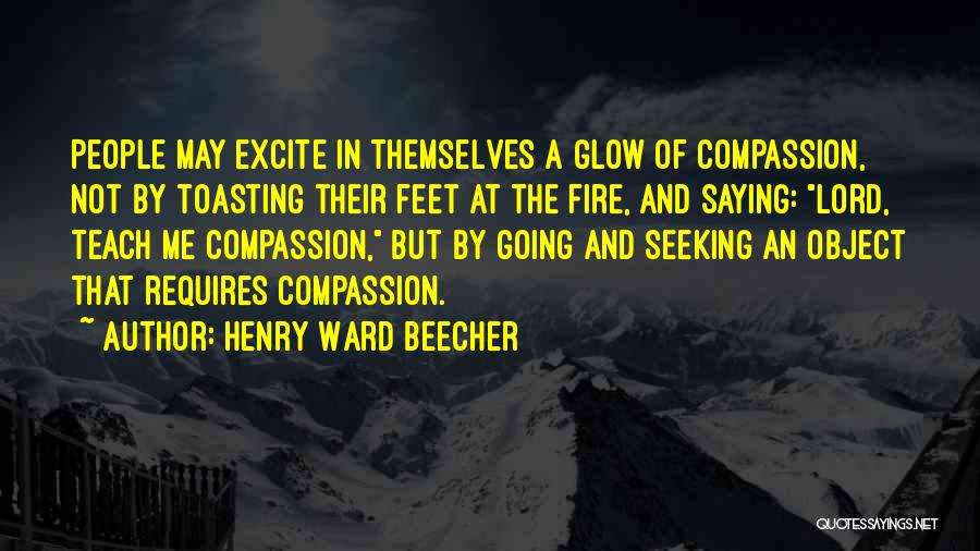 Excite Me Quotes By Henry Ward Beecher