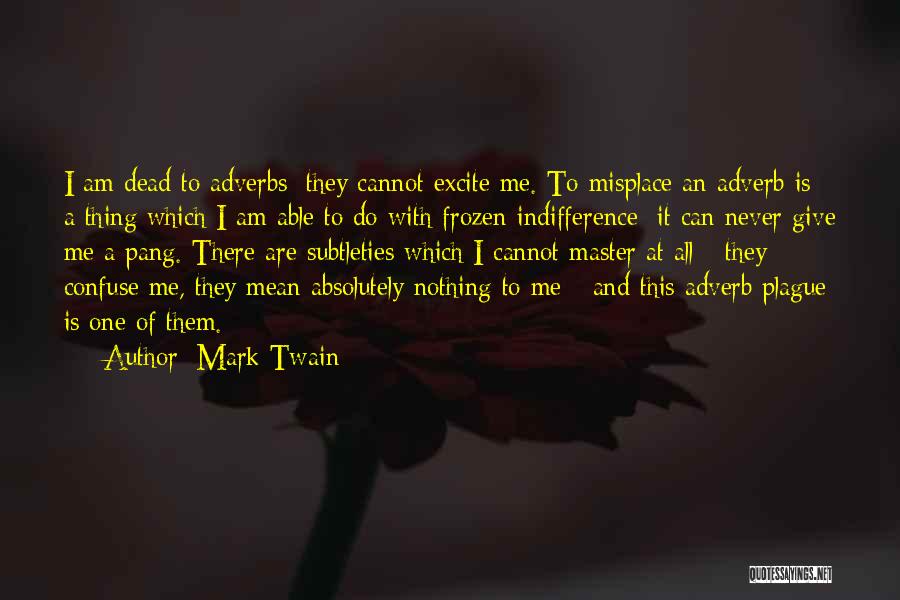 Excite Me Quotes By Mark Twain