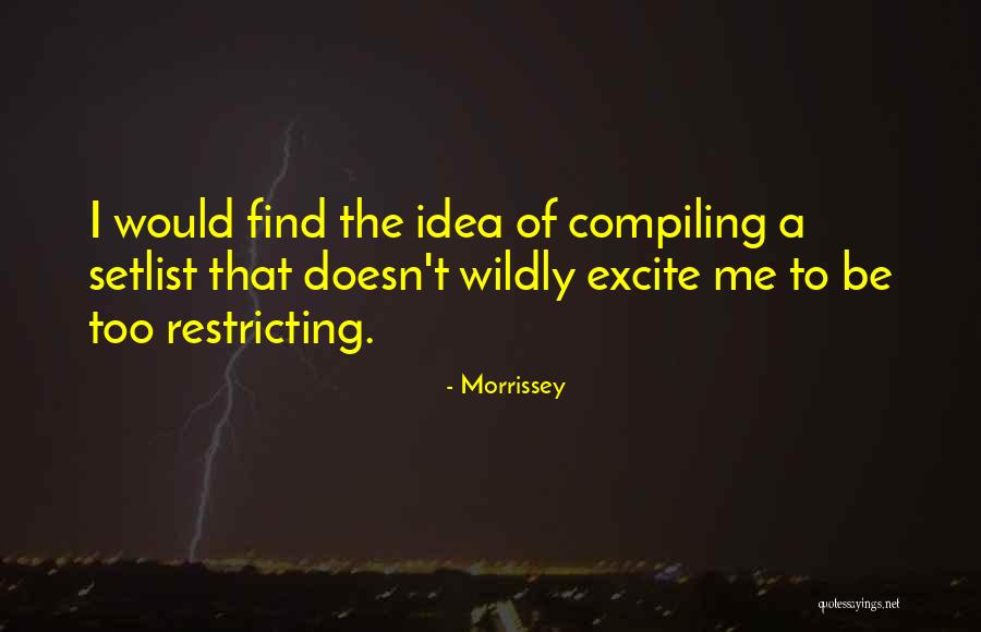 Excite Quotes By Morrissey Excite Quotes By Morrissey