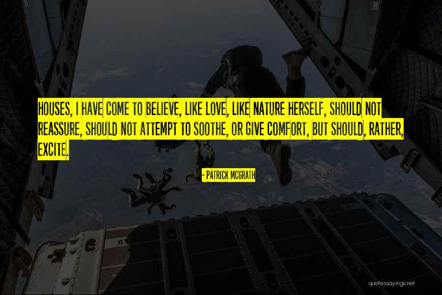 Excite Quotes By Patrick McGrath Excite Quotes By Patrick McGrath