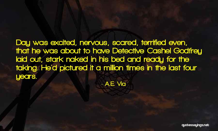 Excited And Nervous Quotes By A.E. Via Excited And Nervous Quotes By A.E. Via