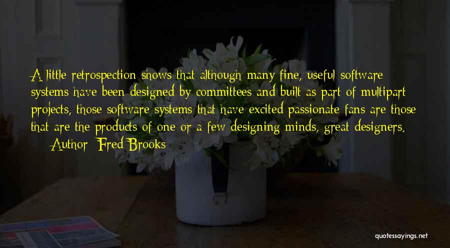 Excited As A Quotes By Fred Brooks