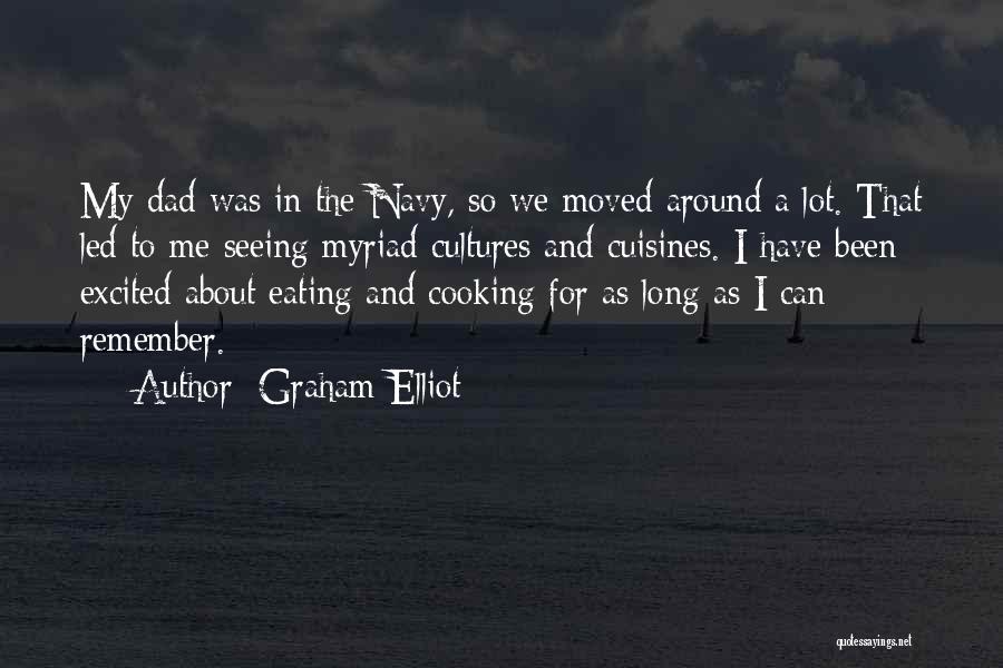 Excited As A Quotes By Graham Elliot