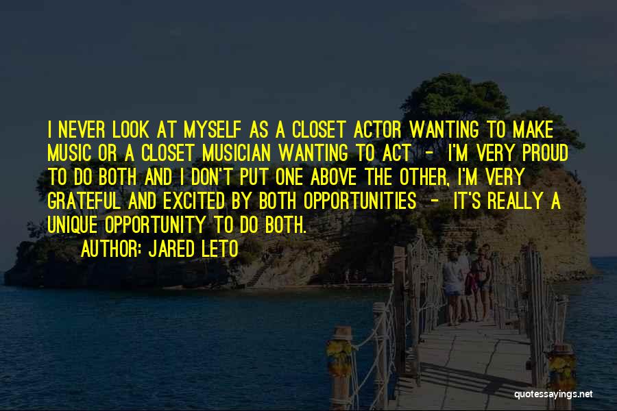 Excited As A Quotes By Jared Leto