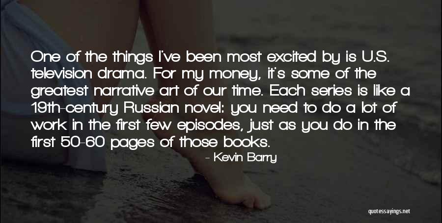 Excited As A Quotes By Kevin Barry