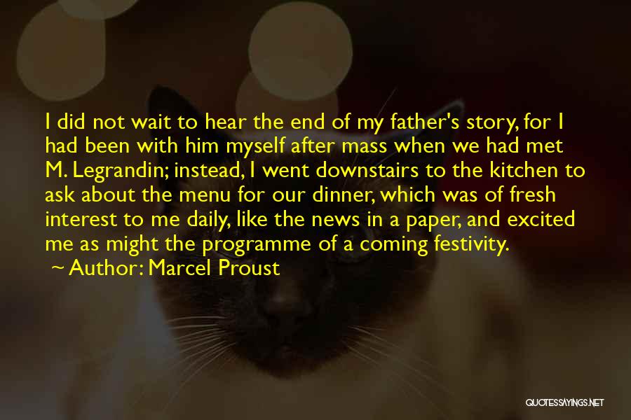 Excited As A Quotes By Marcel Proust