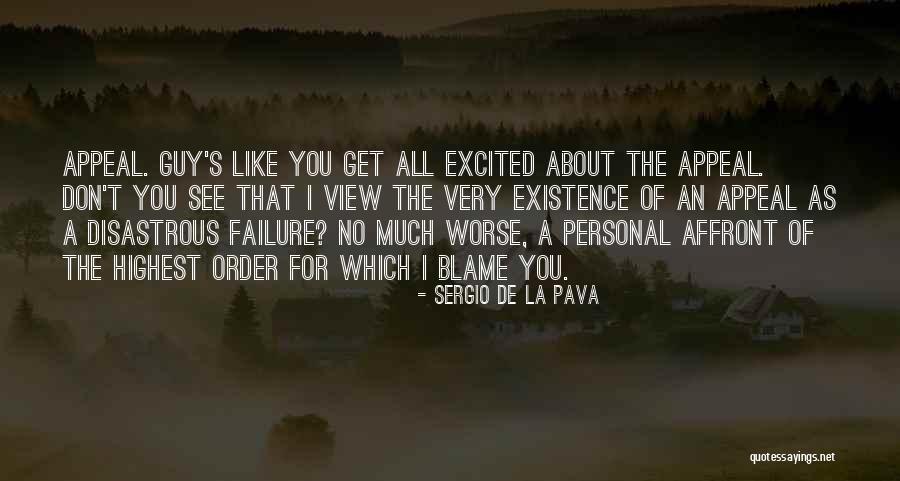 Excited As A Quotes By Sergio De La Pava