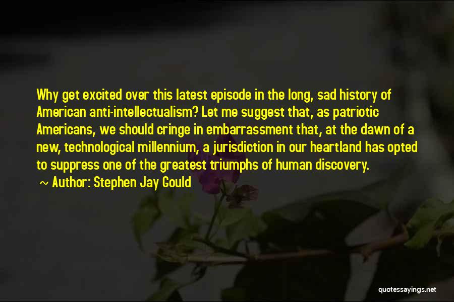 Excited As A Quotes By Stephen Jay Gould