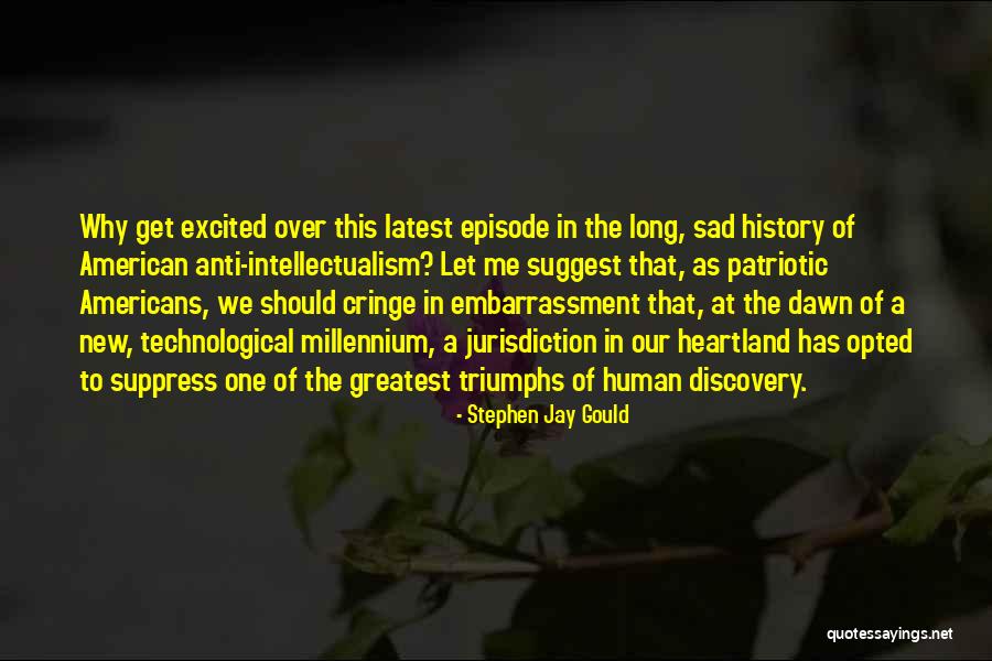 Excited As A Quotes By Stephen Jay Gould