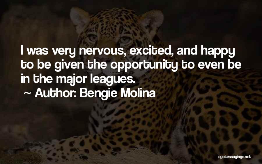 Excited But Nervous Quotes By Bengie Molina