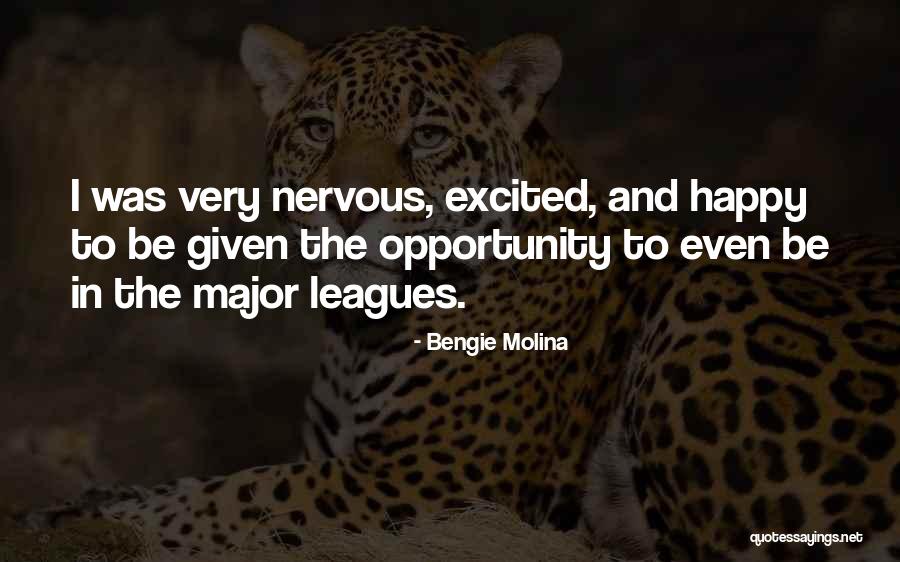 Excited But Nervous Quotes By Bengie Molina