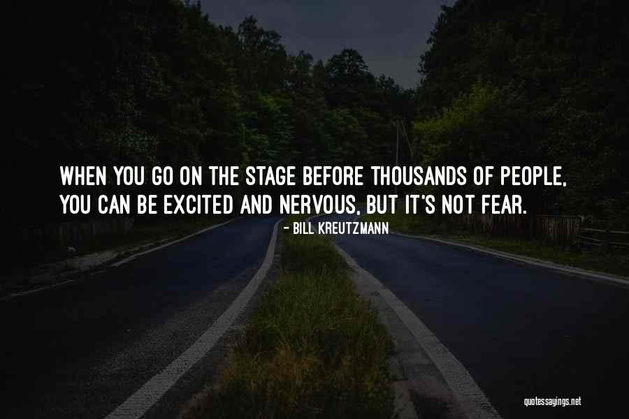 Excited But Nervous Quotes By Bill Kreutzmann Excited But Nervous Quotes By Bill Kreutzmann