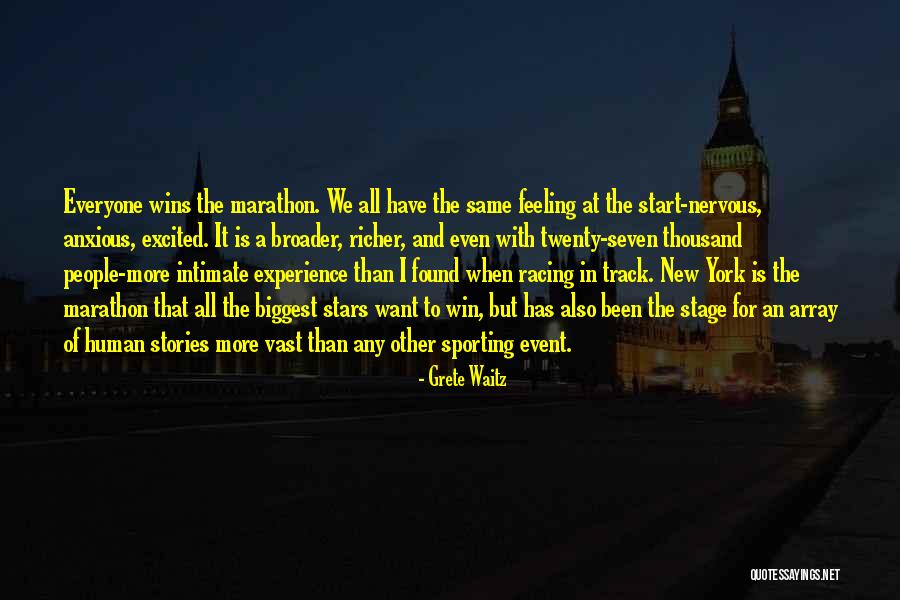 Excited But Nervous Quotes By Grete Waitz Excited But Nervous Quotes By Grete Waitz