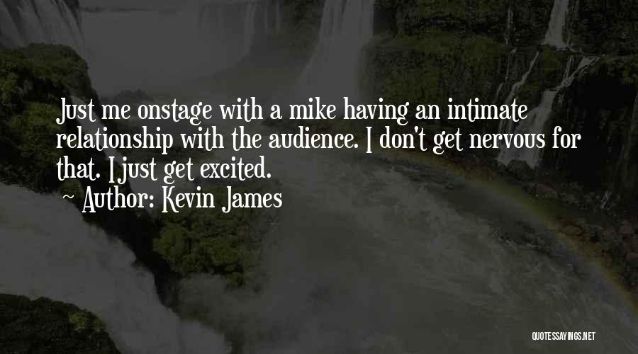 Excited But Nervous Quotes By Kevin James