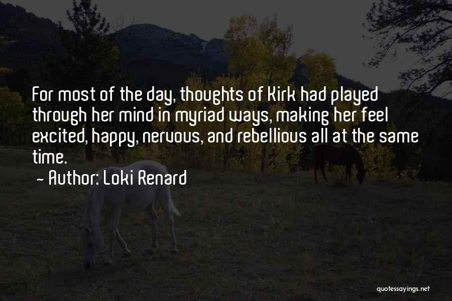 Excited But Nervous Quotes By Loki Renard