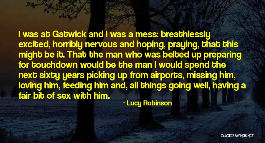 Excited But Nervous Quotes By Lucy Robinson Excited But Nervous Quotes By Lucy Robinson