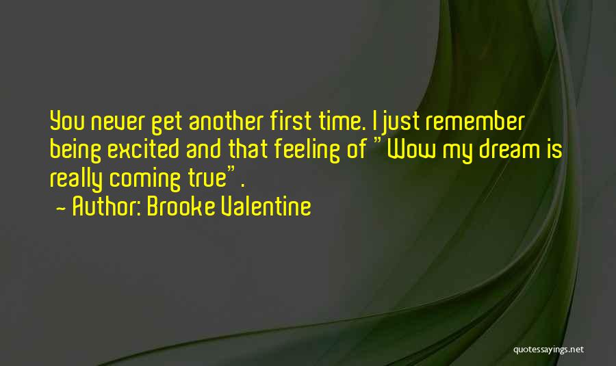 Excited Feelings Quotes By Brooke Valentine