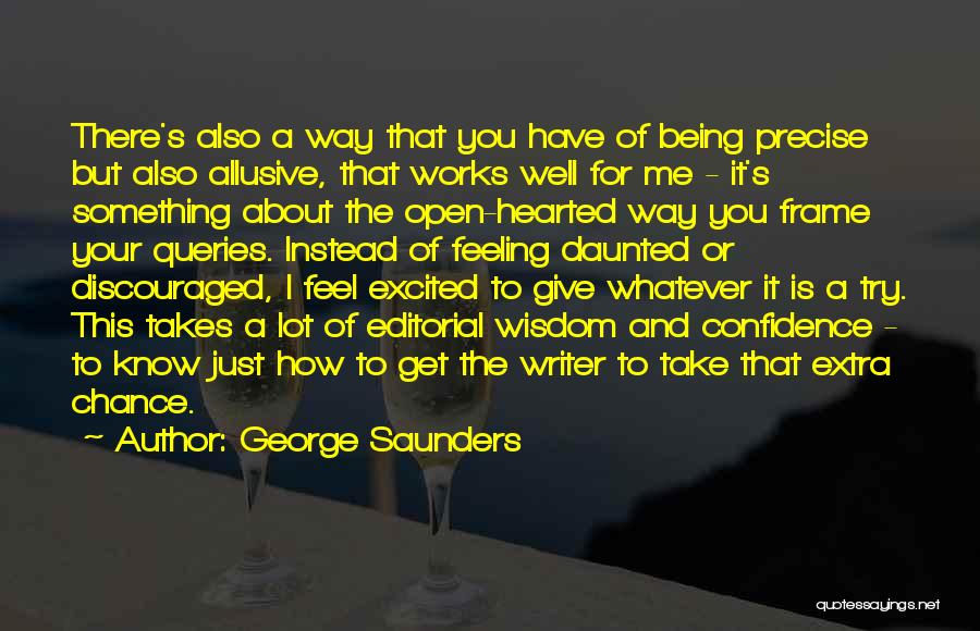Excited Feelings Quotes By George Saunders