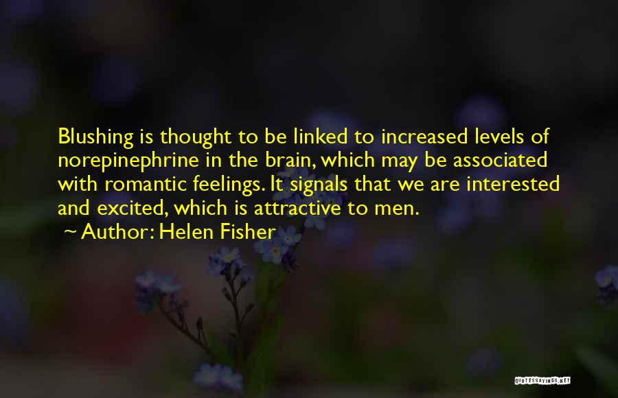 Excited Feelings Quotes By Helen Fisher