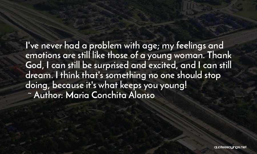 Excited Feelings Quotes By Maria Conchita Alonso