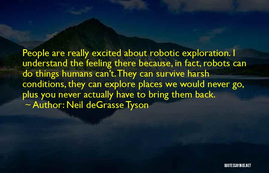 Excited Feelings Quotes By Neil DeGrasse Tyson