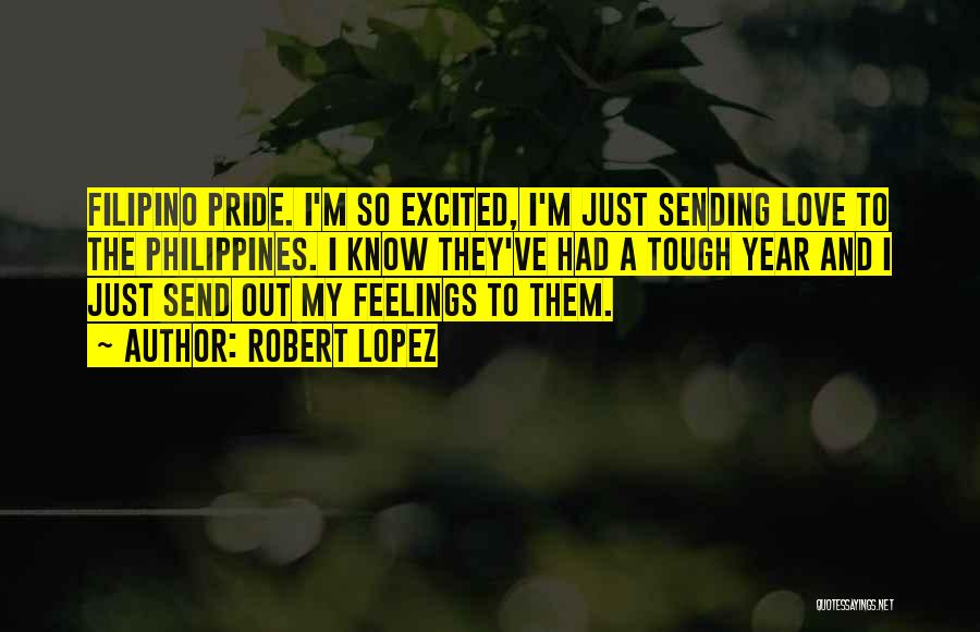 Excited Feelings Quotes By Robert Lopez