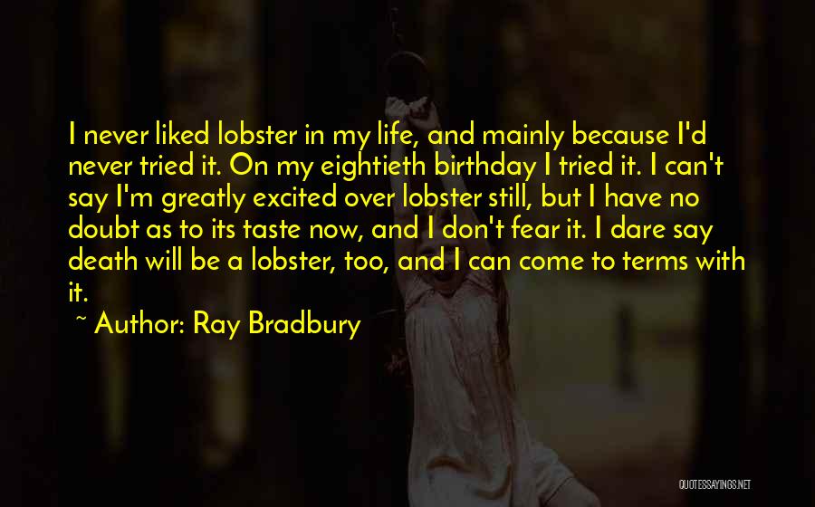 Excited For My Birthday Quotes By Ray Bradbury