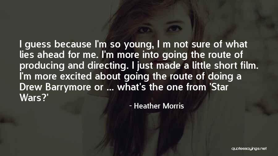 Excited For What Lies Ahead Quotes By Heather Morris Excited For What Lies Ahead Quotes By Heather Morris