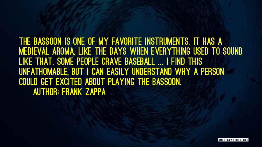 Excited Like A Quotes By Frank Zappa