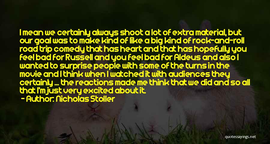 Excited Like A Quotes By Nicholas Stoller