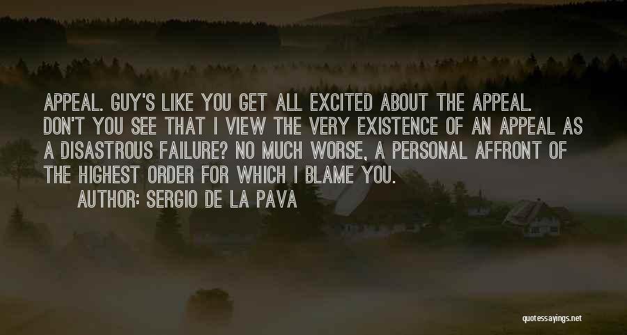 Excited Like A Quotes By Sergio De La Pava