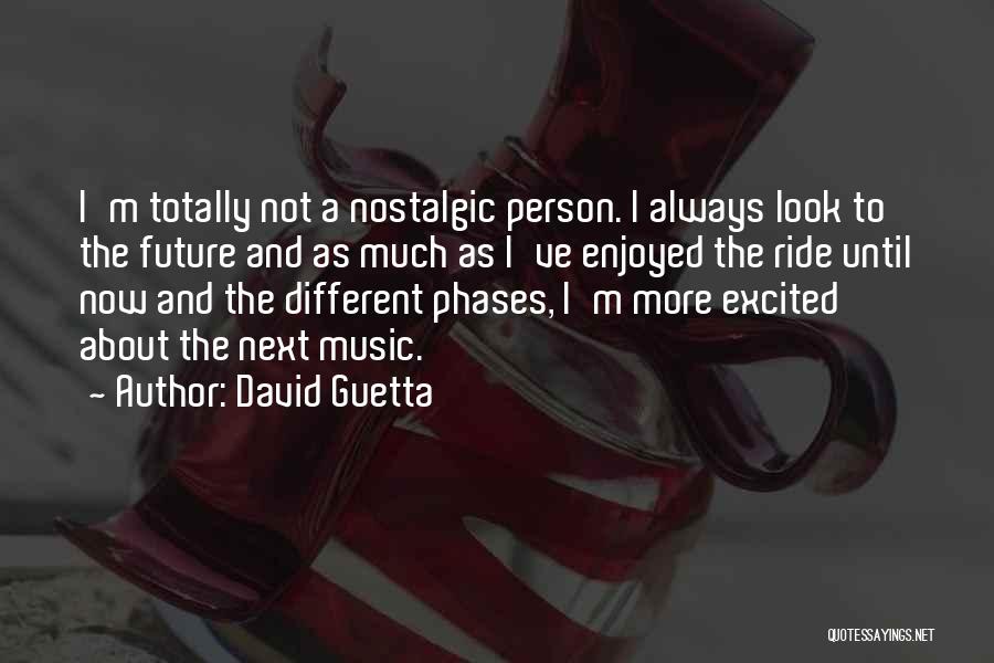 Excited Much Quotes By David Guetta