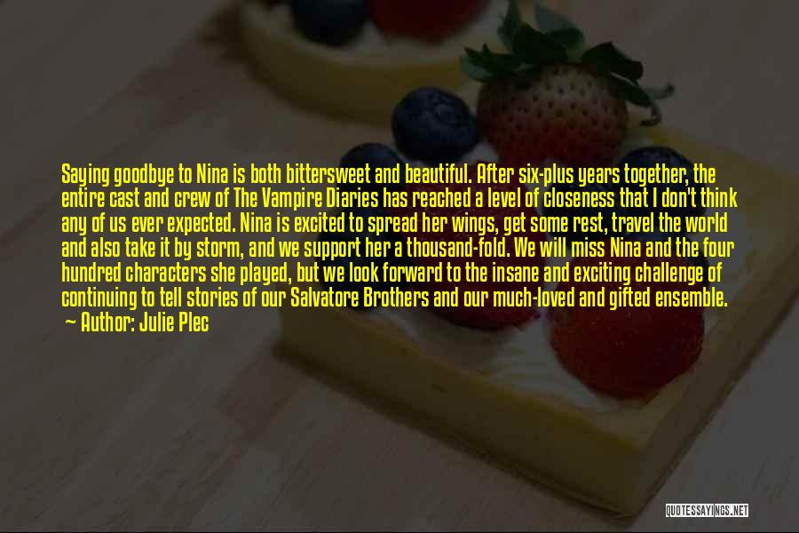 Excited Much Quotes By Julie Plec