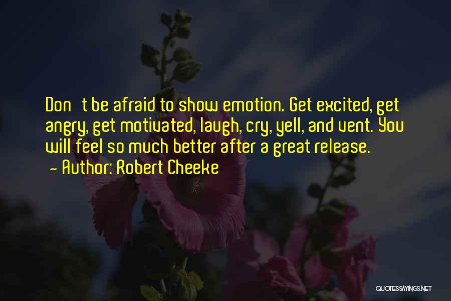 Excited Much Quotes By Robert Cheeke